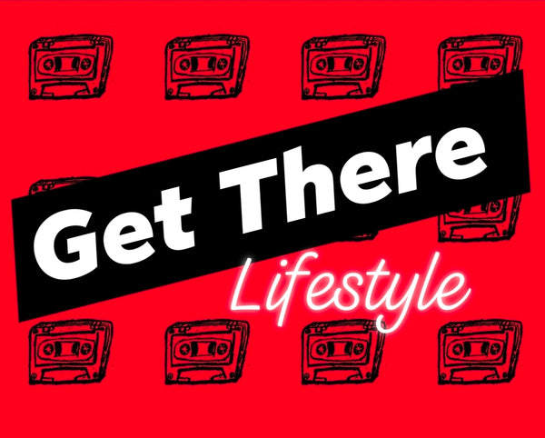 Get-There Lifestyle